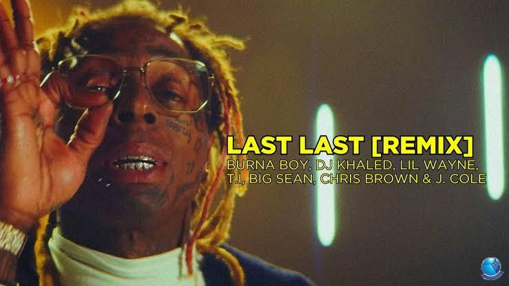 Burna Boy ft. DJ Khaled Lil Wayne T.I Big Sean Chris Brown J. Cole — Last Last