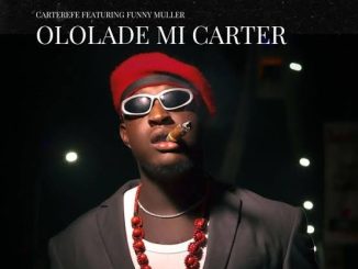 Carter Efe — Ololade Mi Carter ft. Funny Muller