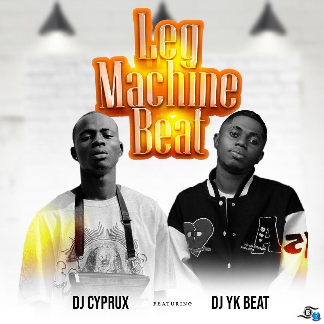 DJ Cyprux ft. DJ YK — Leg Machine Beat