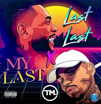 DJ T Marq Burna Boy Chris Brown — Last Last My Last Mashup