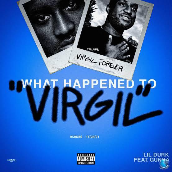 Lil Durk — What Happened To Virgil ft. Gunna