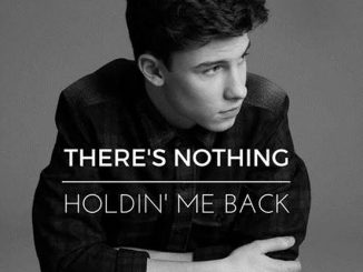 Shawn Mendes — Theres Nothing Holding Me Back