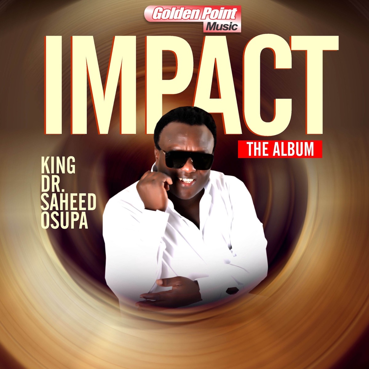 King Dr. Saheed Osupa — Impact Album