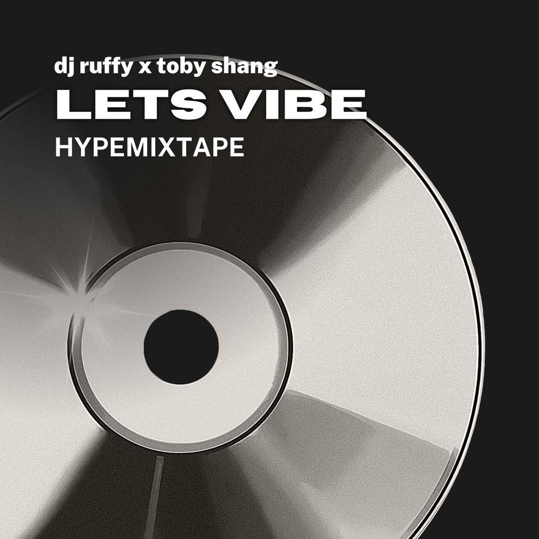 Toby Shang DJ Ruffy — Lets Vibe