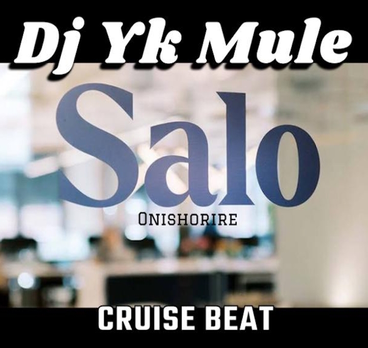 DJ Yk Mule — Salo Weyrey Onishorire Cruise Beat
