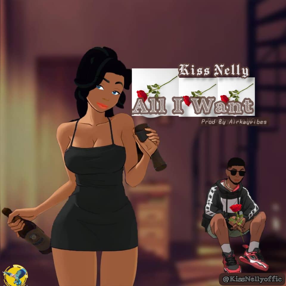 Kiss Nelly ft. Kingsleyy — All I Want