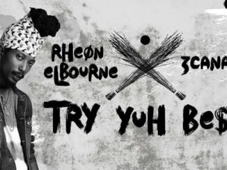 Rheon Elbourne x 3Canal — Try Yuh Best