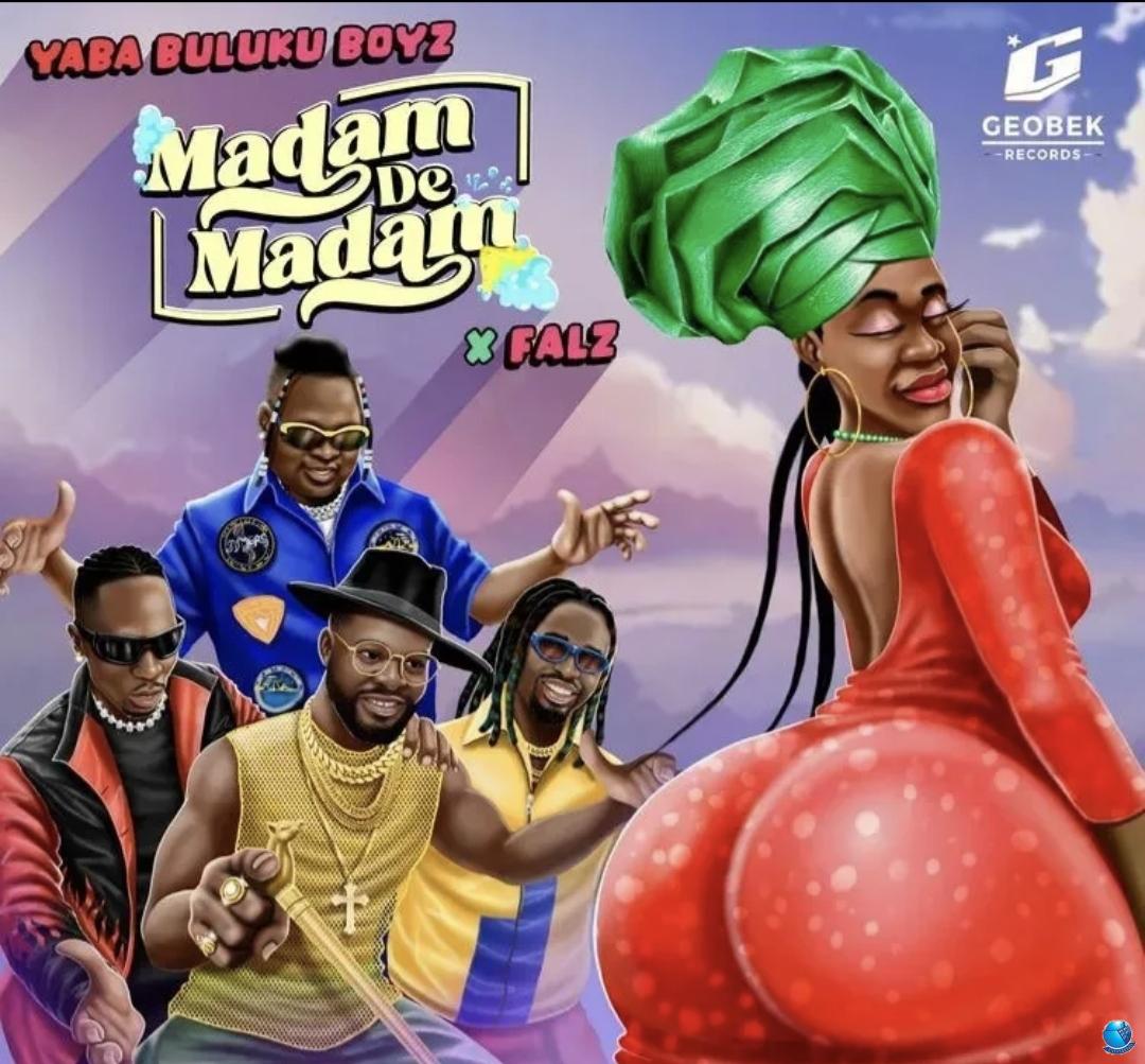 Yaba Buluku Boyz — Madam De Madam ft. Falz