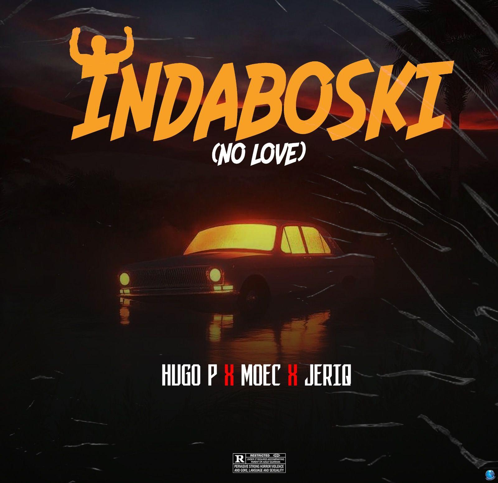 Hugo P — Indaboski ft. JeriQ MOEC