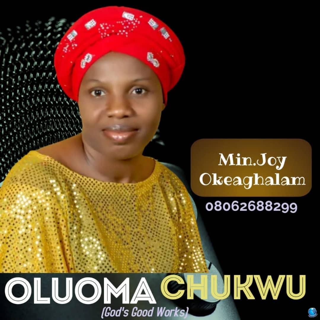 Minister Joy Okeaghalam — Oluomachukwu Gods Good Work