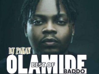 DJ Pakay — Best Of Olamide Mix