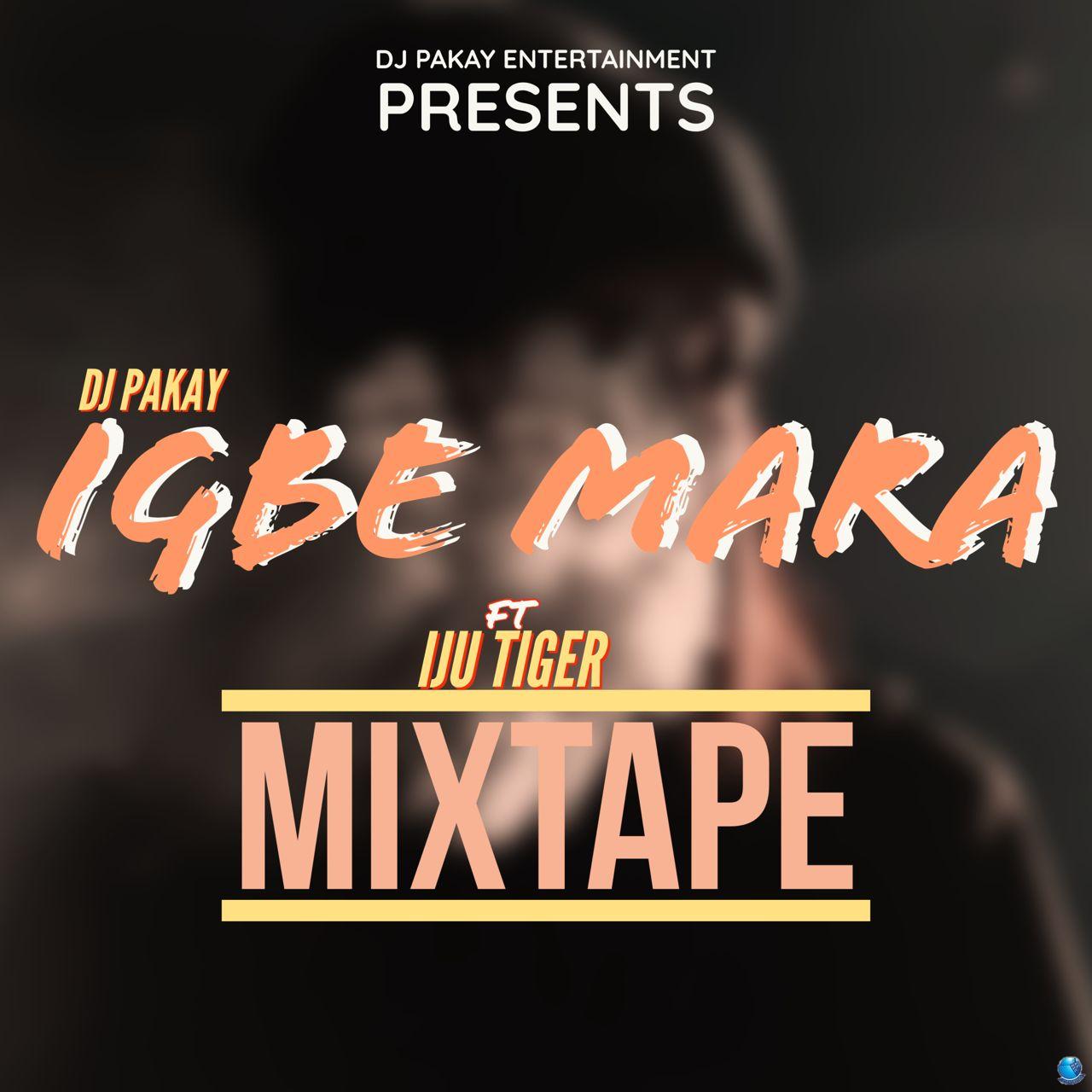 DJ Pakay — Igbe Mara