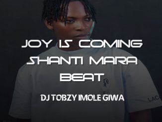 DJ Tobzy Imole Giwa — Joy Is Coming Mara Beat