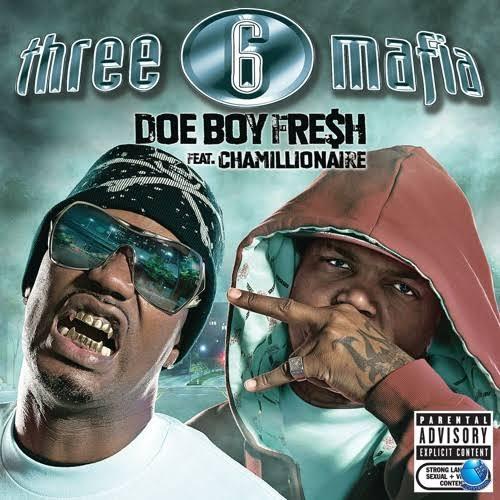 Three 6 Mafia — Doe Boy Fresh Explicit ft. Chamillionaire