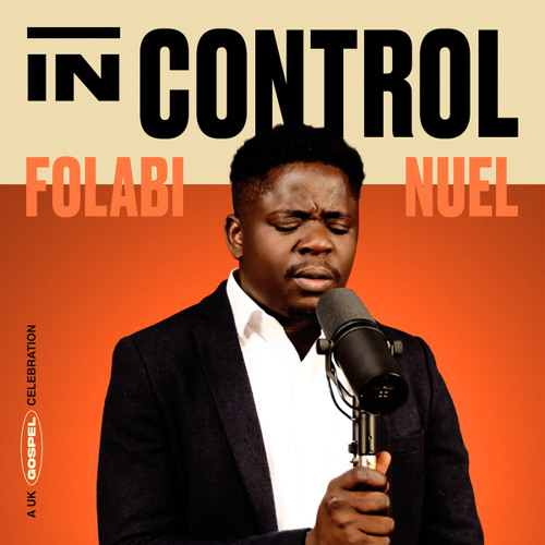 Folabi Nuel In Control Spoken Word version ft. Ore Macaulay