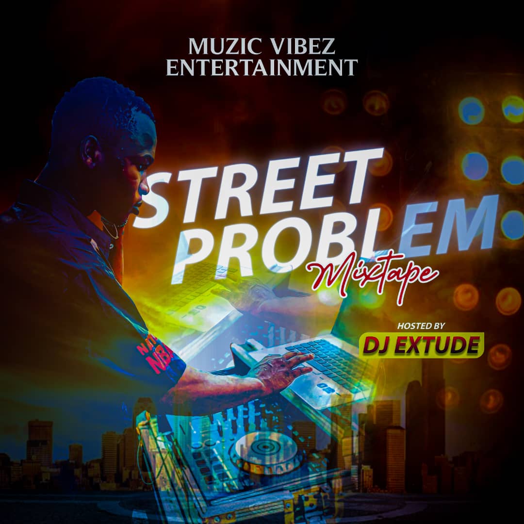 DJ Extude Street Problem