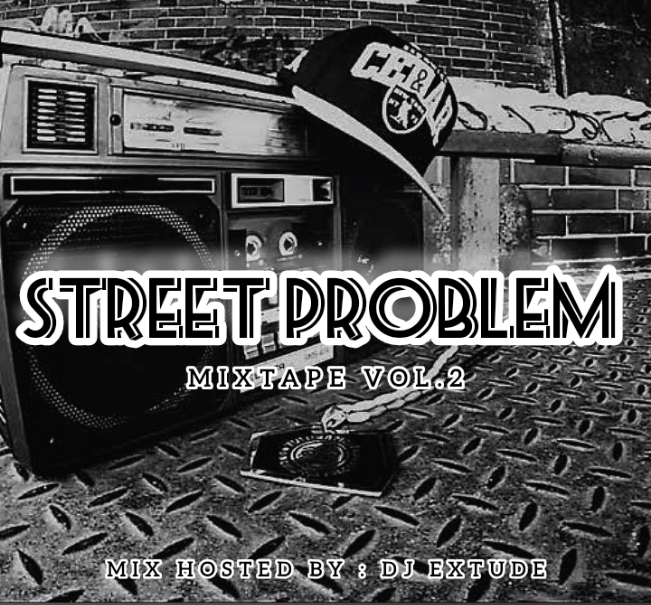 DJ Extude Street Problem Mixtape Vol. 2